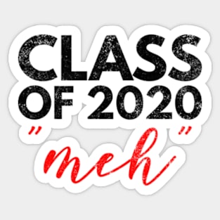 Class Of 2020 Meh Sticker